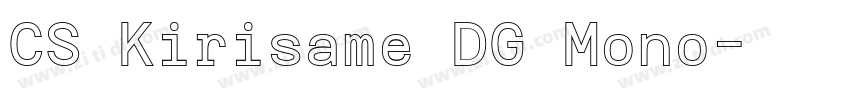 CS Kirisame DG Mono字体转换 CS Kirisame DG Mono字体转换